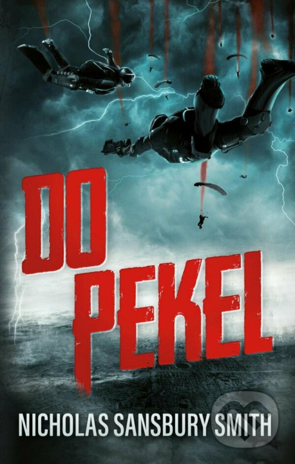 Kniha: Do pekel (Nicholas Sansbury Smith). Laser books, 2023 Kniha: Do pekel (Nicholas Sansbury Smith). Laser books, 2023