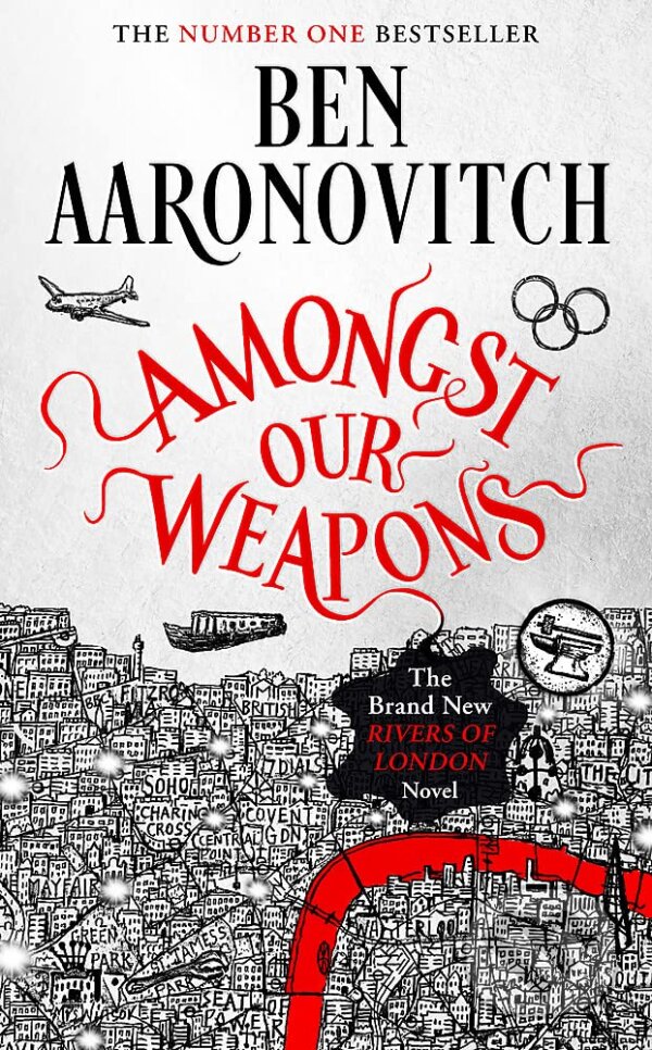Kniha: Amongst Our Weapons (Ben Aaronovitch). Gollancz, 2022 Kniha: Amongst Our Weapons (Ben Aaronovitch). Gollancz, 2022