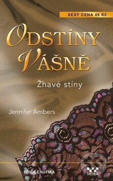 Kniha: Odstíny vášně: Žhavé stíny (Jenifer Ambers). Moba, 2014 Kniha: Odstíny vášně: Žhavé stíny (Jenifer Ambers). Moba, 2014