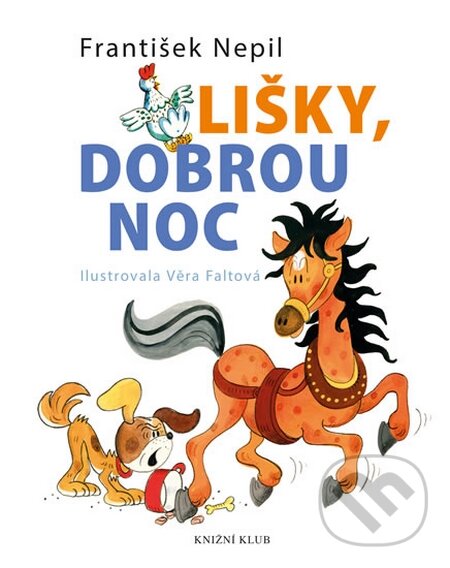 Kniha: Lišky, dobrou noc (František Nepil). Knižní klub, 2014 Kniha: Lišky, dobrou noc (František Nepil). Knižní klub, 2014