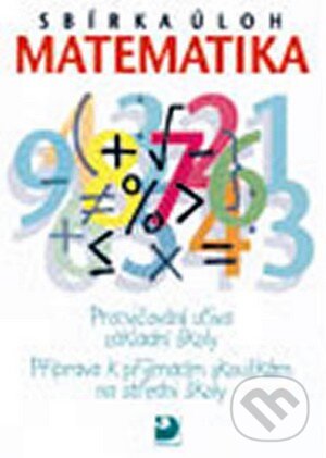 Kniha: Sbírka úloh z matematiky (Dytrych). Fortuna, 2010 Kniha: Sbírka úloh z matematiky (Dytrych). Fortuna, 2010