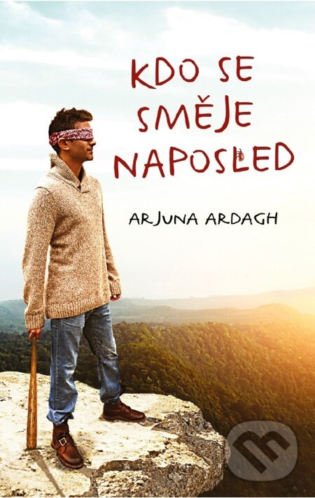 E-kniha: Kdo se směje naposled (Arjuna Ardagh). Synergie, 2014 E-kniha: Kdo se směje naposled (Arjuna Ardagh). Synergie, 2014