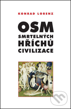 Osm smrtelných hříchů civilizace - Konrad Lorenz, 2014