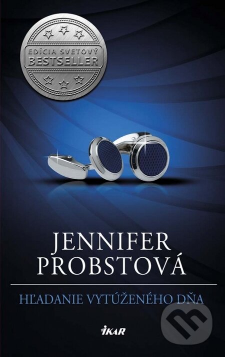 Kniha: Hľadanie vytúženého dňa (Jennifer Probst). Ikar, 2015 Kniha: Hľadanie vytúženého dňa (Jennifer Probst). Ikar, 2015