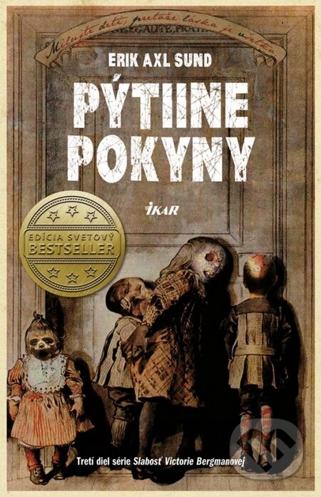 Kniha: Pýtiine pokyny (Erik Axl Sund). Ikar, 2015 Kniha: Pýtiine pokyny (Erik Axl Sund). Ikar, 2015