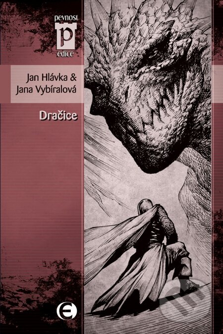 E-kniha: Dračice (Jan Hlávka a Jana Vybíralová). Epocha, 2010 E-kniha: Dračice (Jan Hlávka a Jana Vybíralová). Epocha, 2010