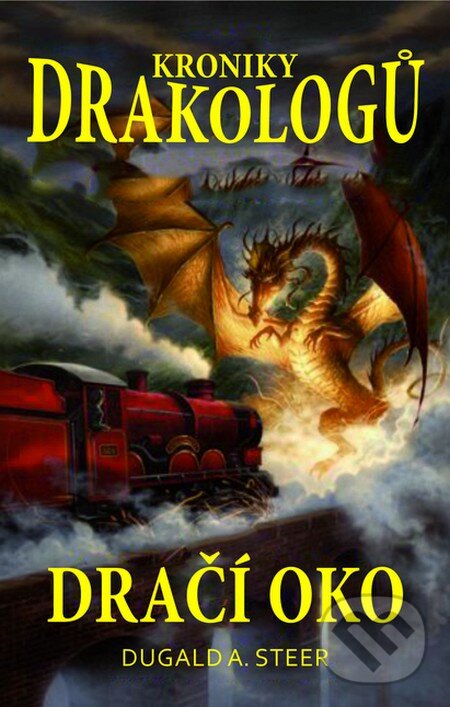 Kniha: Dračí oko (Dugald A. Steer). Slovart CZ, 2015 Kniha: Dračí oko (Dugald A. Steer). Slovart CZ, 2015