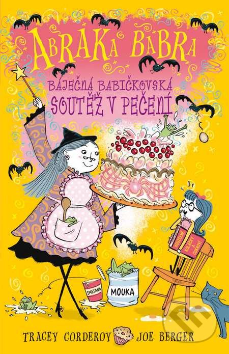 Kniha: Báječná babičkovská soutěž v pečení (Tracey Corderoy). Brio, 2015 Kniha: Báječná babičkovská soutěž v pečení (Tracey Corderoy). Brio, 2015