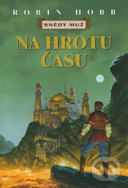 Kniha: Na hrotu času (Robin Hobb). Návrat, 2004 Kniha: Na hrotu času (Robin Hobb). Návrat, 2004