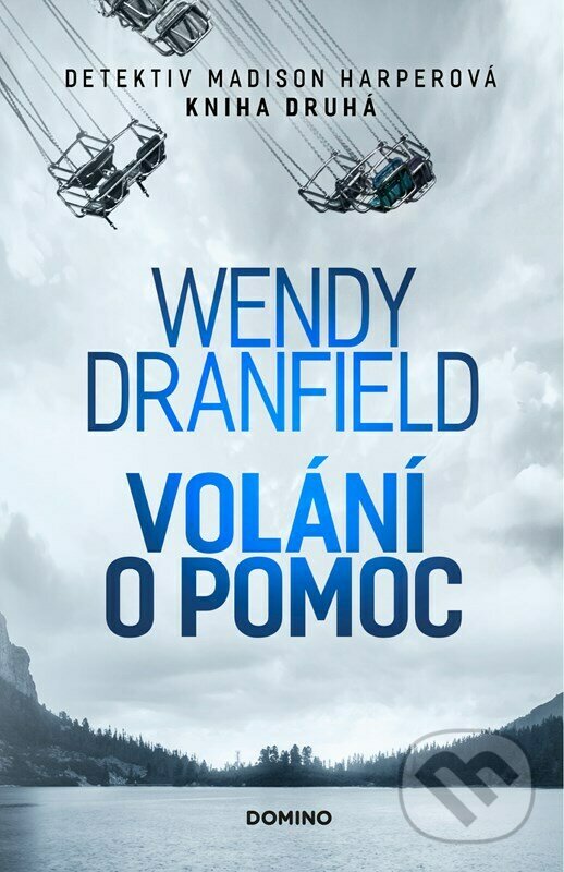 Kniha: Volání o pomoc (Wendy Dranfield). Domino, 2023 Kniha: Volání o pomoc (Wendy Dranfield). Domino, 2023