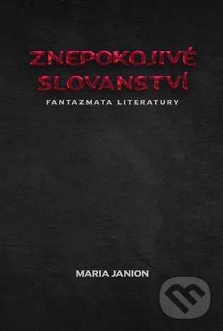 Kniha: Znepokojivé slovanství (Maria Janion). Herrmann & synové, 2023 Kniha: Znepokojivé slovanství (Maria Janion). Herrmann & synové, 2023