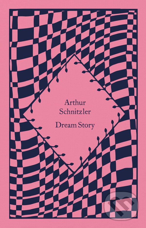 Kniha: Dream Story (Arthur Schnitzler). Penguin Books, 2023 Kniha: Dream Story (Arthur Schnitzler). Penguin Books, 2023