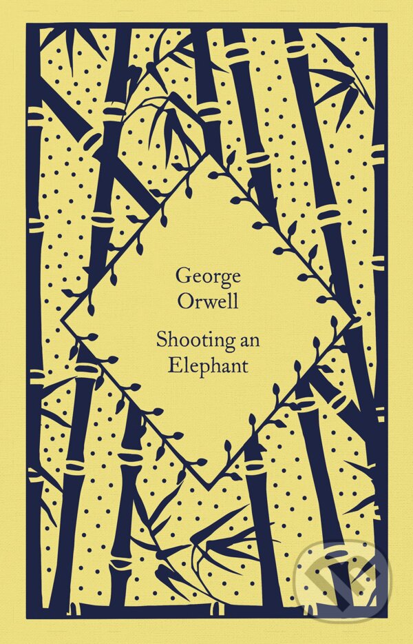 Kniha: Shooting an Elephant (George Orwell). Penguin Books, 2023 Kniha: Shooting an Elephant (George Orwell). Penguin Books, 2023