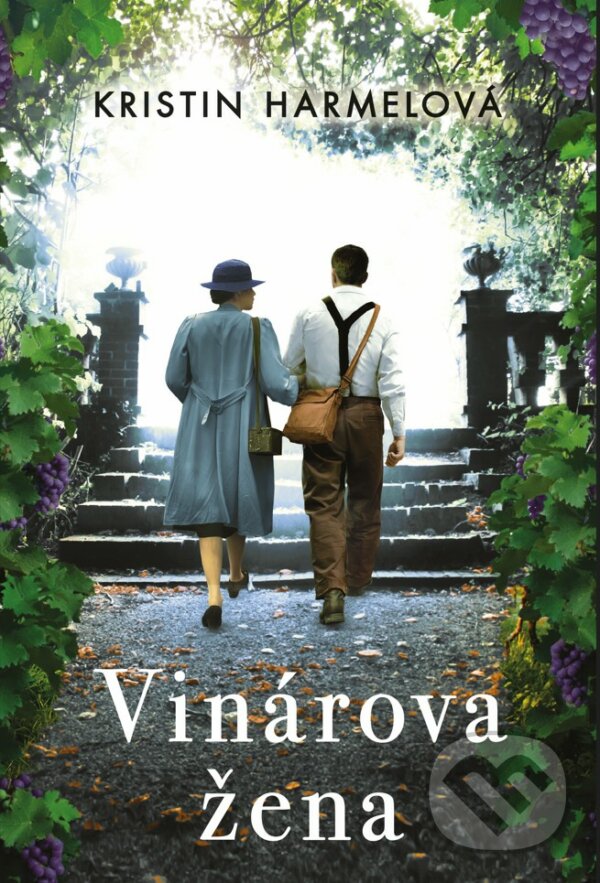 Kniha: Vinárova žena (Kristin Harmel). Fortuna Libri, 2023 Kniha: Vinárova žena (Kristin Harmel). Fortuna Libri, 2023