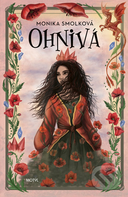 Kniha: Ohnivá (Monika Smolková). Motýľ, 2023 Kniha: Ohnivá (Monika Smolková). Motýľ, 2023