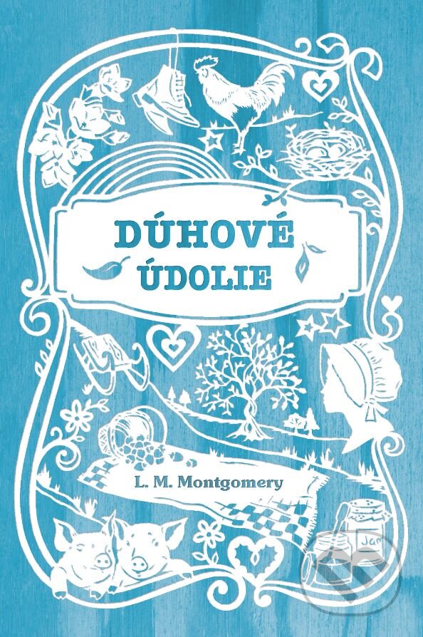 Kniha: Dúhové údolie (Lucy Maud Montgomery). Slovart, 2023 Kniha: Dúhové údolie (Lucy Maud Montgomery). Slovart, 2023