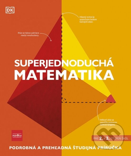 Kniha: Superjednoduchá matematika (Autorský kolektív). Príroda, 2023 Kniha: Superjednoduchá matematika (Autorský kolektív). Príroda, 2023