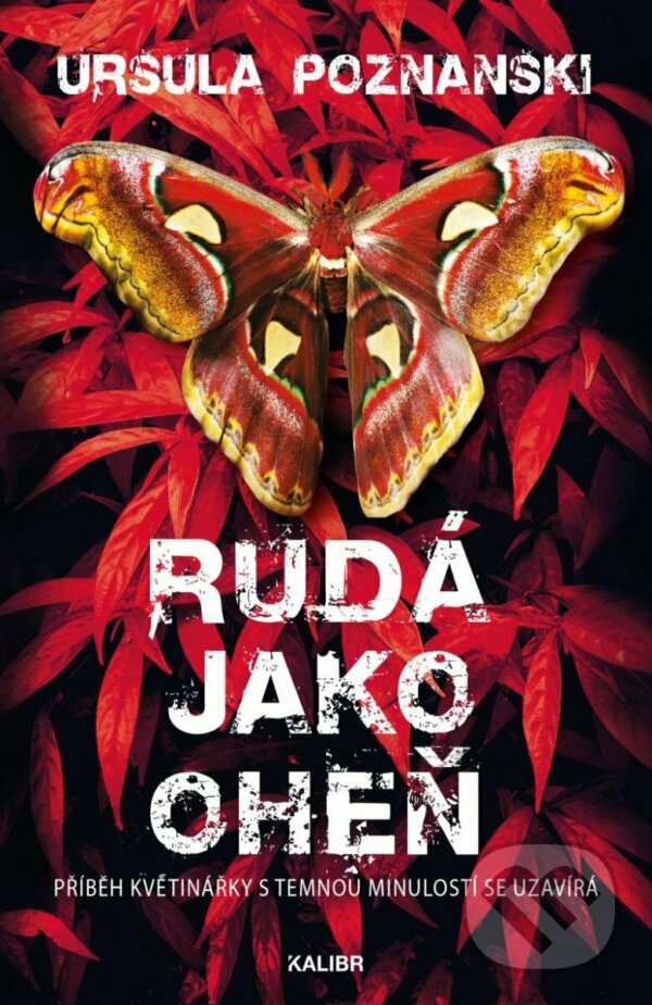 Kniha: Rudá jako oheň (Ursula Poznanski). Kalibr, 2023 Kniha: Rudá jako oheň (Ursula Poznanski). Kalibr, 2023