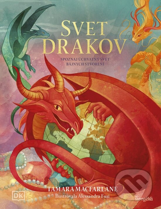 Kniha: Svet drakov (Tamara Macfarlane). Stonožka, 2023 Kniha: Svet drakov (Tamara Macfarlane). Stonožka, 2023