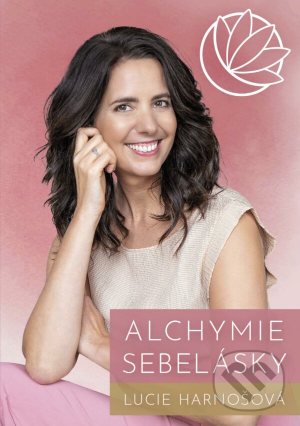 Kniha: Alchymie sebelásky (Lucie Harnošová). Knihy pro ženy, 2023 Kniha: Alchymie sebelásky (Lucie Harnošová). Knihy pro ženy, 2023