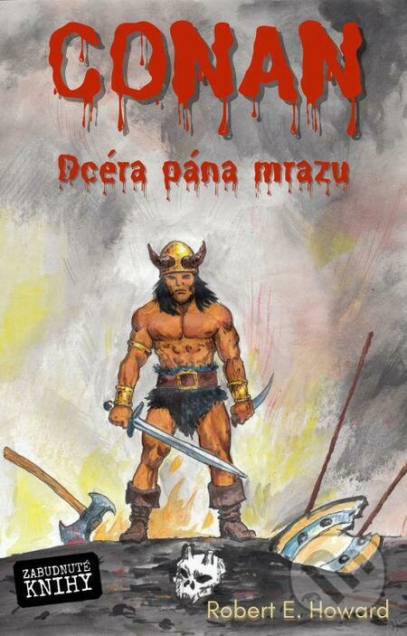 E-kniha: Conan (Robert Ervin Howard). Zabudnuté knihy E-kniha: Conan (Robert Ervin Howard). Zabudnuté knihy