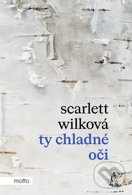 E-kniha: Ty chladné oči (Scarlett Wilková). Motto, 2023 E-kniha: Ty chladné oči (Scarlett Wilková). Motto, 2023