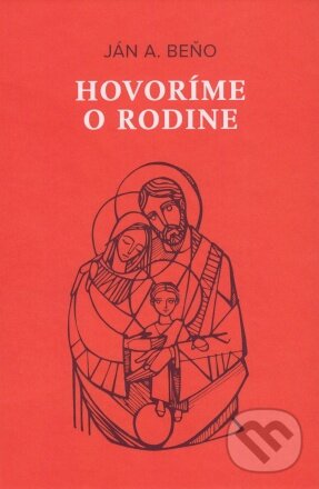 Kniha: Hovoríme o rodine (Ján Augustín Beňo). Axima, 2023 Kniha: Hovoríme o rodine (Ján Augustín Beňo). Axima, 2023