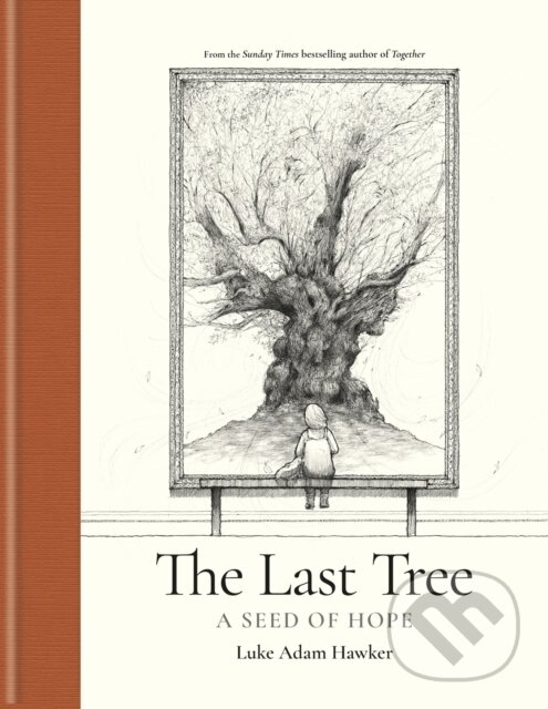 Kniha: The Last Tree (Luke Adam Hawker). Ilex, 2023 Kniha: The Last Tree (Luke Adam Hawker). Ilex, 2023