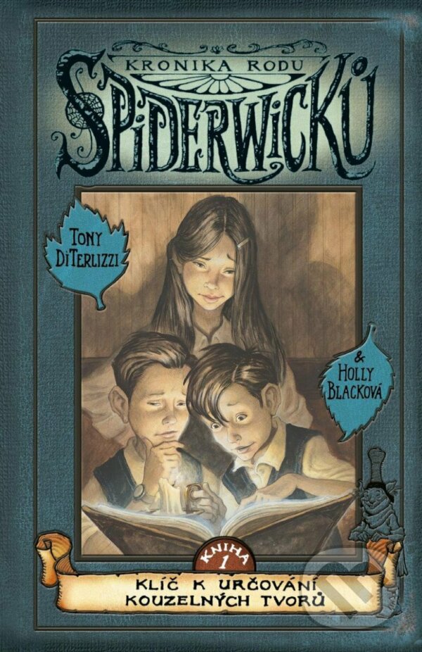 Kniha: Kronika rodu Spiderwicků 1 (Holly Black a Tony DiTerlizzi). Pikola, 2023 Kniha: Kronika rodu Spiderwicků 1 (Holly Black a Tony DiTerlizzi). Pikola, 2023
