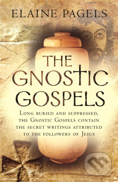 Kniha: The Gnostic Gospels (Elaine Pagels). Weidenfeld and Nicolson, 2006 Kniha: The Gnostic Gospels (Elaine Pagels). Weidenfeld and Nicolson, 2006