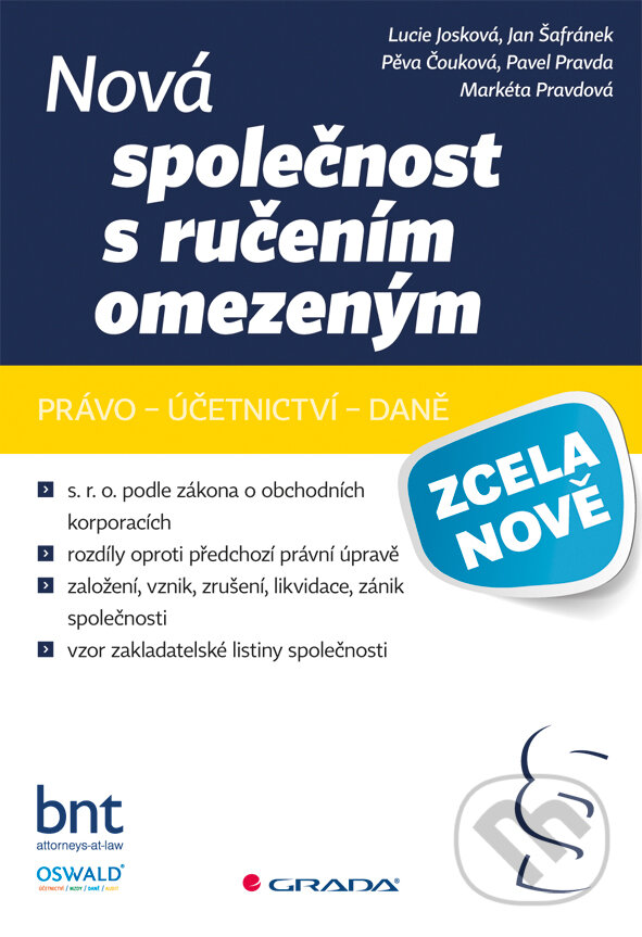 E-kniha: Nová společnost s ručením omezeným (Lucie Josková a kolektív). Grada, 2014 E-kniha: Nová společnost s ručením omezeným (Lucie Josková a kolektív). Grada, 2014