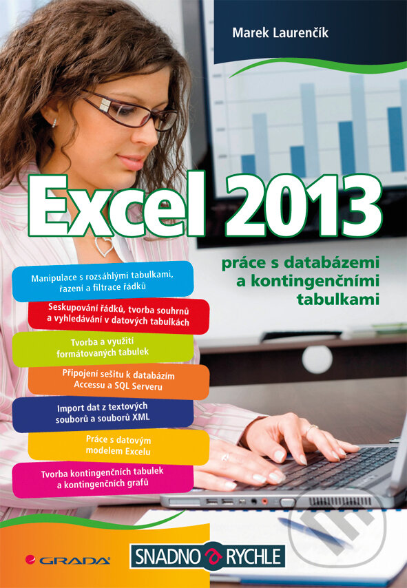 E-kniha: Excel 2013 (Marek Laurenčík). Grada, 2014 E-kniha: Excel 2013 (Marek Laurenčík). Grada, 2014