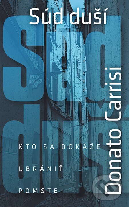 Kniha: Súd duší (Donato Carrisi). Slovart, 2014 Kniha: Súd duší (Donato Carrisi). Slovart, 2014