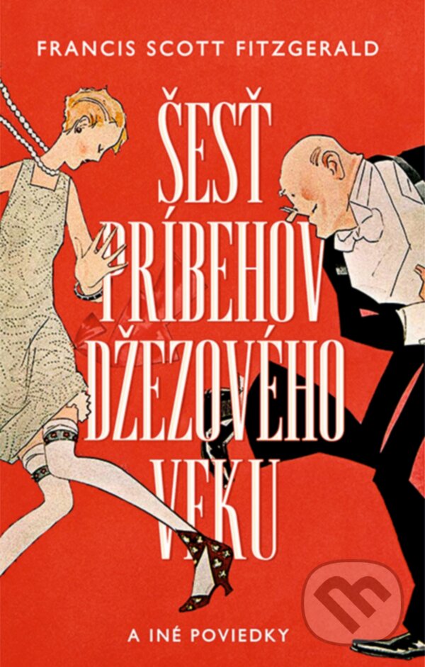 Kniha: Šesť príbehov džezového veku a iné poviedky (Francis Scott Fitzgerald). Slovart, 2014 Kniha: Šesť príbehov džezového veku a iné poviedky (Francis Scott Fitzgerald). Slovart, 2014