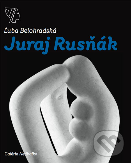 Kniha: Juraj Rusňák (Ľuba Belohradská). Galéria Nedbalka, 2014 Kniha: Juraj Rusňák (Ľuba Belohradská). Galéria Nedbalka, 2014