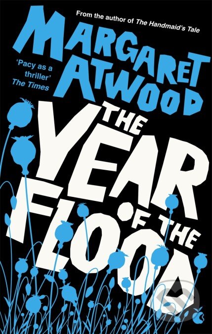 Kniha: The Year of the Flood (Margaret Atwood). Virago, 2020 Kniha: The Year of the Flood (Margaret Atwood). Virago, 2020