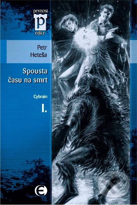E-kniha: Spousta času na smrt – Cybrain I. (Petr Heteša). Epocha, 2010 E-kniha: Spousta času na smrt – Cybrain I. (Petr Heteša). Epocha, 2010