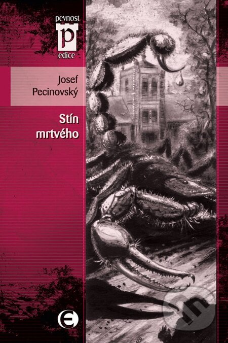 E-kniha: Stín mrtvého (Josef Pecinovský). Epocha, 2009 E-kniha: Stín mrtvého (Josef Pecinovský). Epocha, 2009