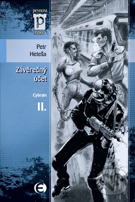 E-kniha: Závěrečný účet - Cybrain II. (Petr Heteša). Epocha, 2010 E-kniha: Závěrečný účet - Cybrain II. (Petr Heteša). Epocha, 2010