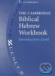 Kniha: The Cambridge Biblical Hebrew Workbook (Nava Bergman). Cambridge University Press, 2005 Kniha: The Cambridge Biblical Hebrew Workbook (Nava Bergman). Cambridge University Press, 2005