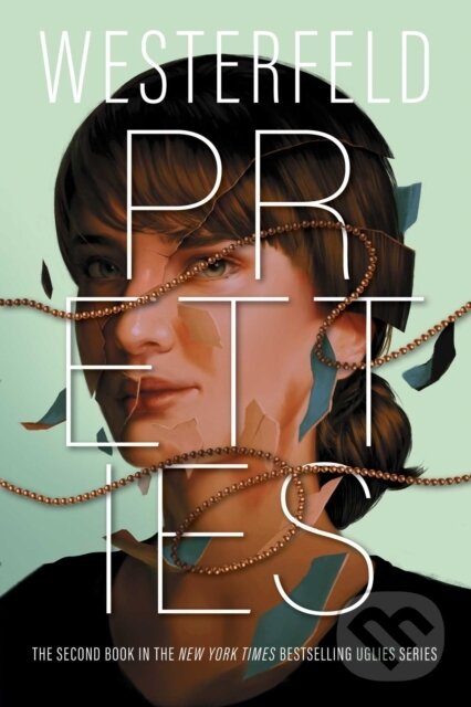 E-kniha: Pretties (Scott Westerfeld). Simon & Schuster, 2008 E-kniha: Pretties (Scott Westerfeld). Simon & Schuster, 2008