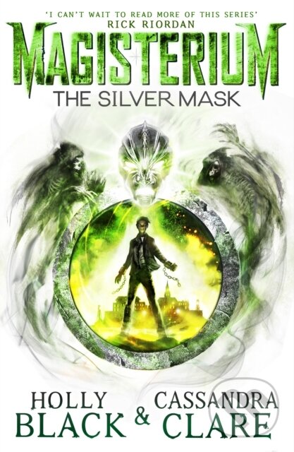 E-kniha: Magisterium: The Silver Mask (Cassandra Clare a Holly Black). Penguin Books, 2017 E-kniha: Magisterium: The Silver Mask (Cassandra Clare a Holly Black). Penguin Books, 2017