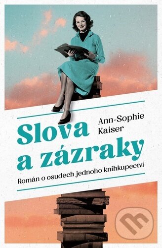 Kniha: Slova a zázraky (Ann-Sophie Kaiser). Kontrast, 2023 Kniha: Slova a zázraky (Ann-Sophie Kaiser). Kontrast, 2023