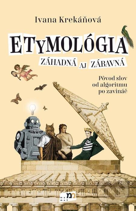 E-kniha: Etymológia záhadná aj zábavná (Ivana Krekáňová). mamaš E-kniha: Etymológia záhadná aj zábavná (Ivana Krekáňová). mamaš