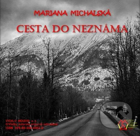 E-kniha: Cesta do neznáma (Mariana Michalská). MEA2000 E-kniha: Cesta do neznáma (Mariana Michalská). MEA2000