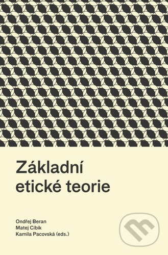 Kniha: Základní etické teorie (Matej Cíbik a Ondřej Beran). Pavel Mervart, 2023 Kniha: Základní etické teorie (Matej Cíbik a Ondřej Beran). Pavel Mervart, 2023