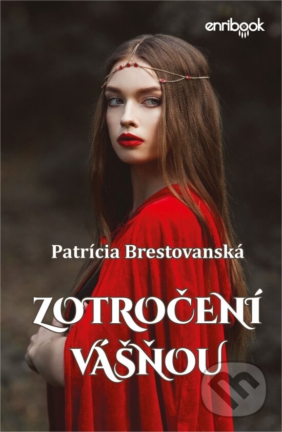 Kniha: Zotročení vášňou (Patrícia Brestovanská). Enribook, 2023 Kniha: Zotročení vášňou (Patrícia Brestovanská). Enribook, 2023