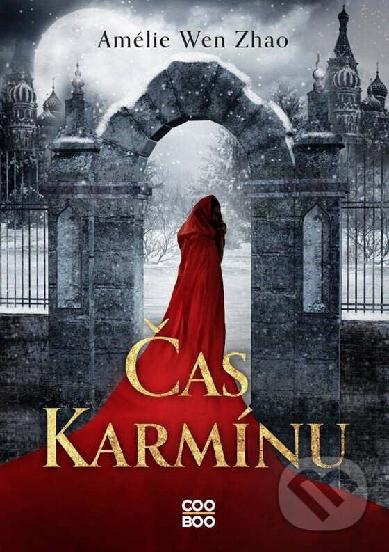 E-kniha: Čas karmínu (Amélie Wen Zhao). CooBoo CZ, 2023 E-kniha: Čas karmínu (Amélie Wen Zhao). CooBoo CZ, 2023