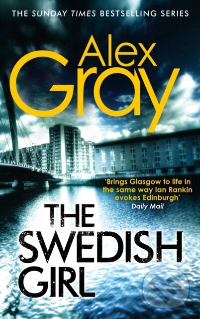 E-kniha: The Swedish Girl (Alex Gray). Little, Brown Book Group, 2013 E-kniha: The Swedish Girl (Alex Gray). Little, Brown Book Group, 2013
