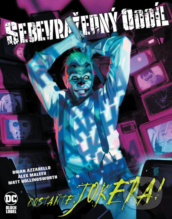Kniha: Sebevražedný oddíl: Dostaňte Jokera! (Brian Azzarello). Crew, 2023 Kniha: Sebevražedný oddíl: Dostaňte Jokera! (Brian Azzarello). Crew, 2023